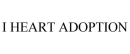I HEART ADOPTION trademark