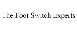 THE FOOT SWITCH EXPERTS trademark