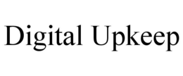 DIGITAL UPKEEP trademark