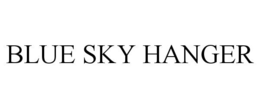 BLUE SKY HANGER trademark