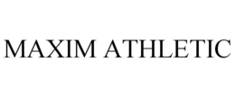 MAXIM ATHLETIC trademark
