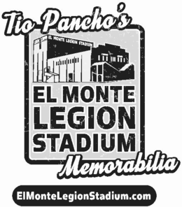 TIO PANCHO'S LEGION STADIUM; EL MONTE LEGION STADIUM MEMORABILIA ELMONTELEGIONSTADIUM.COM trademark