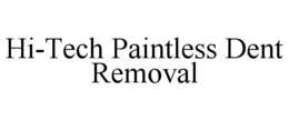 HI-TECH PAINTLESS DENT REMOVAL trademark