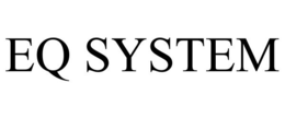 EQ SYSTEM trademark
