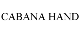 CABANA HAND trademark