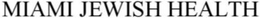 MIAMI JEWISH HEALTH trademark