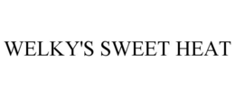 WELKY'S SWEET HEAT trademark