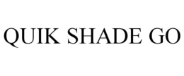 QUIK SHADE GO trademark