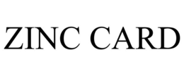 ZINC CARD trademark