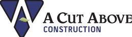 A CUT ABOVE CONSTRUCTION trademark