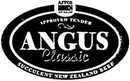 AFFCO APPROVED TENDER ANGUS CLASSIC SUCCULENT NEW ZEALAND BEEF trademark