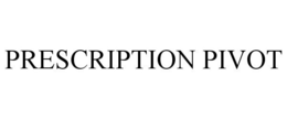 PRESCRIPTION PIVOT trademark