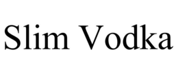 SLIM VODKA trademark