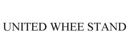 UNITED WHEE STAND trademark