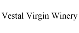 VESTAL VIRGIN WINERY trademark