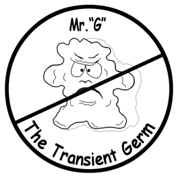 MR. "G" THE TRANSIENT GERM trademark