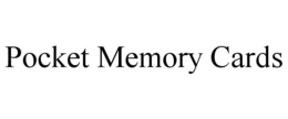 POCKET MEMORY CARDS trademark