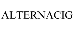 ALTERNACIG trademark