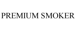 PREMIUM SMOKER trademark