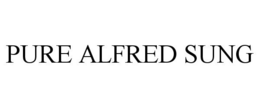 PURE ALFRED SUNG trademark