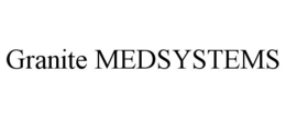 GRANITE MEDSYSTEMS trademark