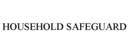 HOUSEHOLD SAFEGUARD trademark
