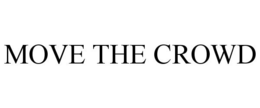MOVE THE CROWD trademark