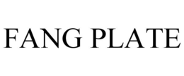 FANG PLATE trademark