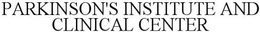PARKINSON'S INSTITUTE AND CLINICAL CENTER trademark
