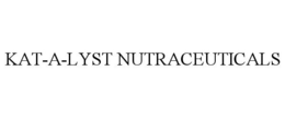 KAT-A-LYST NUTRACEUTICALS trademark