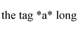 THE TAG *A* LONG trademark