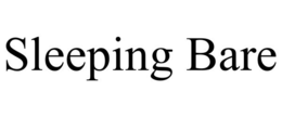 SLEEPING BARE trademark