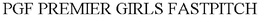 PGF PREMIER GIRLS FASTPITCH trademark
