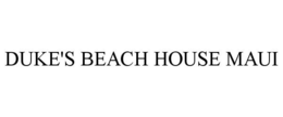DUKE'S BEACH HOUSE MAUI trademark