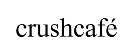 CRUSHCAFÉ trademark