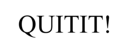 QUITIT! trademark