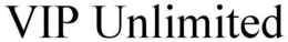 VIP UNLIMITED trademark