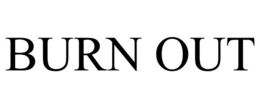 BURN OUT trademark