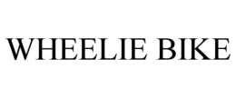 WHEELIE BIKE trademark