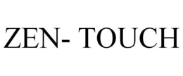 ZEN- TOUCH trademark