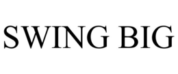 SWING BIG trademark