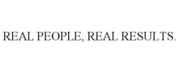 REAL PEOPLE, REAL RESULTS. trademark