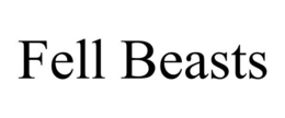 FELL BEASTS trademark