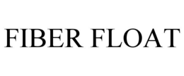 FIBER FLOAT trademark