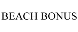 BEACH BONUS trademark