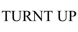 TURNT UP trademark
