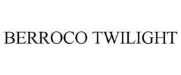 BERROCO TWILIGHT trademark