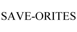 SAVE-ORITES trademark