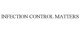 INFECTION CONTROL MATTERS trademark
