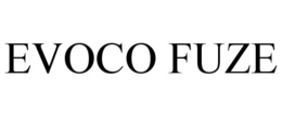 EVOCO FUZE trademark